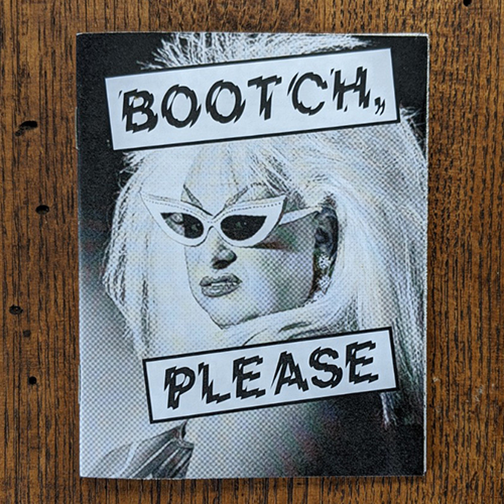 zine cover: Bootch, Please. Photo of Divine on the cover. 