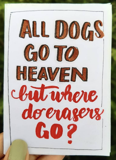 zine cover: All Dogs Go to Heaven, but Where Do Erasers Go? title handwritten in red