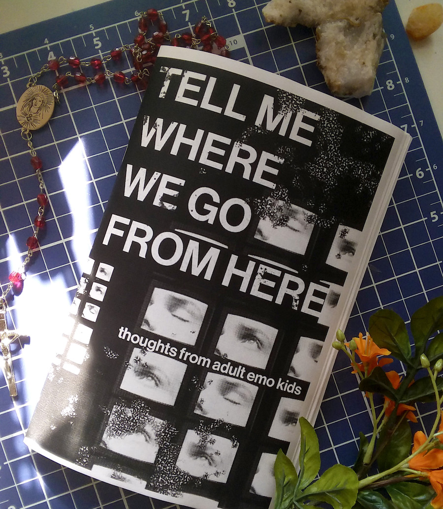 zine cover: Tell Me Where We Go from Here. white letters on black background