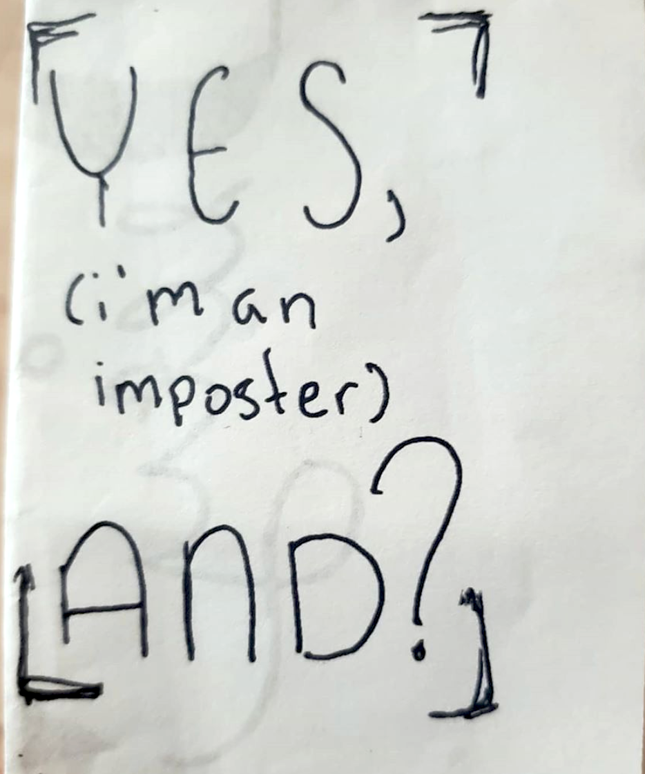 zine cover: YES, (i'm an imposter) AND? Handwritten title. 