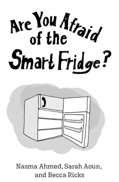 zine cover: Are You Afraid of the Smart Fridge