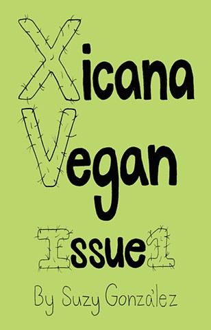 zine cover: Xicana Vegan #1